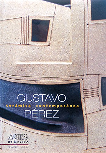 Gustavo Pérez: Cerámica Contemporánea