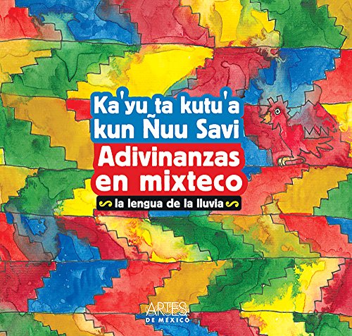 9789706831248: Adivinanzas en mixteco/ Mixtec Riddles: La Lengua De La Lluvia/ the Rain Language