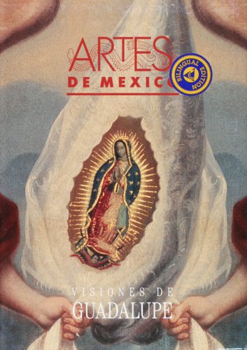 9789706832115: Visiones de Guadalupe/ Visions of Guadalupe (Artes De Mexico / Arts of Mexico)