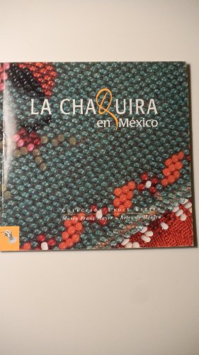 9789706832351: La chaquira en Mexico/ Mexican Beadwork