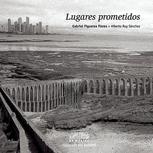 Beispielbild fr Lugares Prometidos / Engaged Places (Flores, Gabriel Figueroa; Sanche zum Verkauf von Iridium_Books