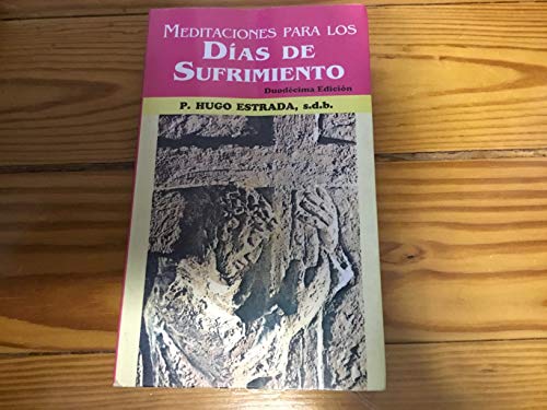 Stock image for Meditaciones Para Los Das De Sufrimiento for sale by ThriftBooks-Atlanta
