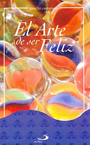 Stock image for El Arte De Ser Feliz Autoayuda for sale by Hawking Books
