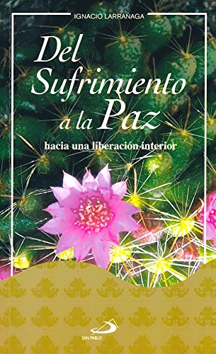 9789706851581: Del Sufrimiento a la Paz