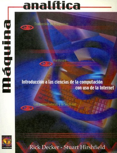 9789706860347: Maquina Analitica: Introduccion A las Ciencias de la Computacion Con USO de la Internet (Spanish Edition)