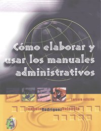Imagen de archivo de Como elaborar y usar los manuales administrativos/ How To Develop and Use Adm. a la venta por Iridium_Books