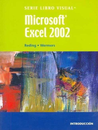 Microsoft Excel 2002 (Spanish Edition) (9789706863065) by Reding, Elizabeth Eisner; O keefe, Tara Lynn