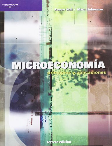 Microeconomia/ Microeconomic (Spanish Edition) (9789706864246) by Hall, Robert E.; Lieberman, Marc