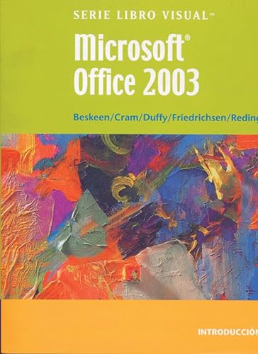 Microsoft Office 2003 (Spanish Edition) (9789706864369) by Beskeen, David W.; Cram, Carol