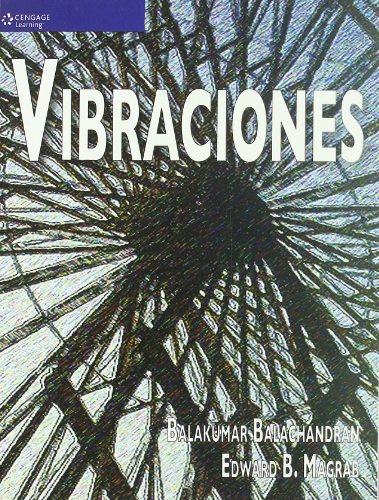 Vibraciones/ Vibrations (Spanish Edition) (9789706864956) by Balachandran, Balakumar; Magrab, Edward B.