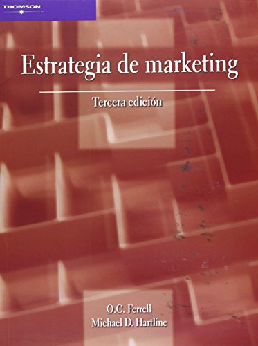 Estrategia de marketing/ Marketing Strategies (Spanish Edition) (9789706864963) by Ferrell, O. C.; Hartline, Michael D.