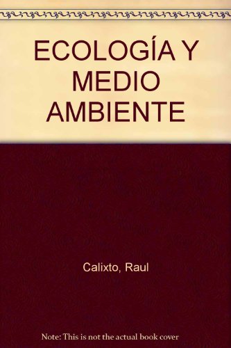 9789706865359: ECOLOGA Y MEDIO AMBIENTE (CIENCIAS E INGENIERIAS)