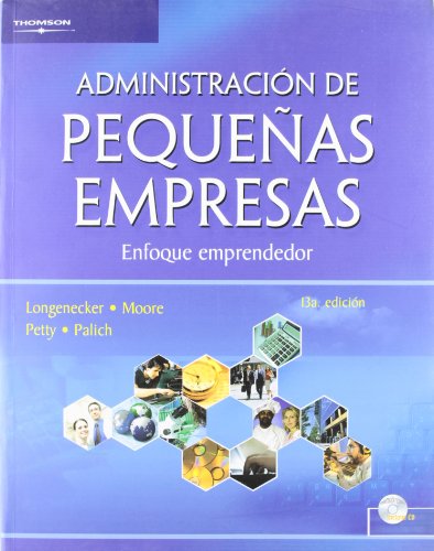 Administracion de pequenas empresas/ Small Companies Administration (Spanish Edition) (9789706865496) by Longenecker, Justin C.; Moore, Carlos W.
