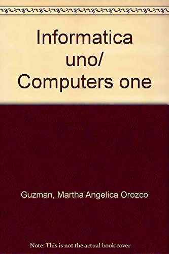 Stock image for Informatica uno/ Computers one (Spanish Edition) for sale by Irish Booksellers