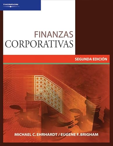 Finanzas corporativas/ Corporative Finances (Spanish Edition) (9789706865946) by Ehrhardt, Michael C.; Brigham, Eugene F.