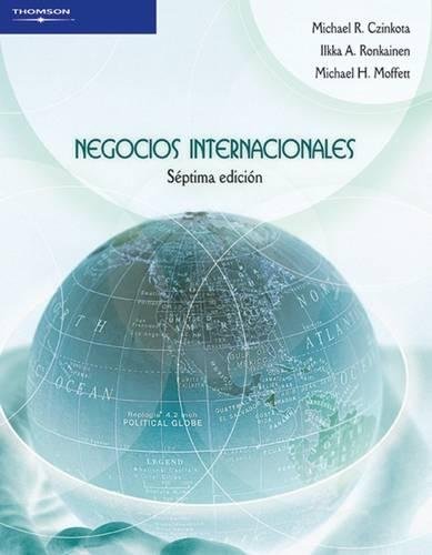 Negocios internacionales/ International Business (Spanish Edition) (9789706866103) by Czinkota, Michael R.; Ronkainen, Ilkka A.