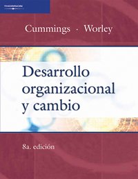 Desarrollo organizacional y cambio/ Organizational and Developmental Change (Spanish Edition) (9789706866349) by Cummings, Thomas G.; Worley, Christopher G.