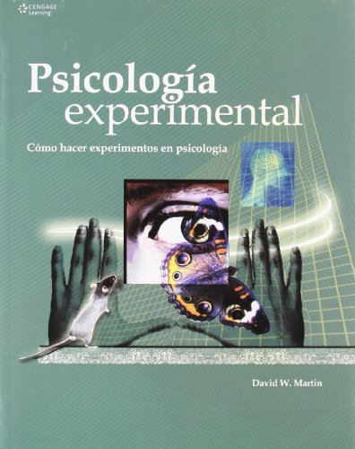 Psicologia Experimental/ Doing Psychology Experiments: Como Hacer Experimentos En Psicologia/ How to Do Experiments in Psychology (Spanish Edition) (9789706868121) by Martin, W.
