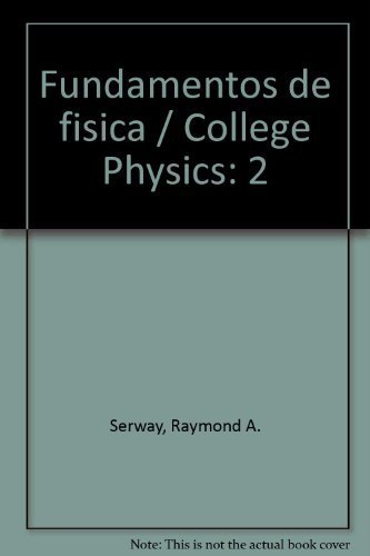 Fundamentos de fisica / College Physics (Spanish Edition) (9789706868633) by Serway, Raymond A.; Faughn, Jerry S.