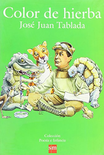 Color de Hierba / Color of grass (Poesia e Infancia / Poetry and Infancy) (9789706882530) by Tablada, Jose Juan; Amara, Luigi; Fonseca, Rodolfo; Rod, Gerardo