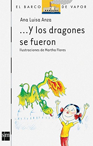 Imagen de archivo de Y los dragones se fueron / And the DrAnza, Ana Luisa a la venta por Iridium_Books