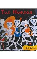 Stock image for Tus Huesos / Dem Bones (Sm Saber / Sm Know) (Spanish Edition) for sale by ThriftBooks-Dallas
