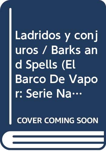 Stock image for Ladridos y conjuros / Barks and Spells (El barco de vapor: Serie Naranja / The Steamboat: Orange Series) (Spanish Edition) for sale by ThriftBooks-Atlanta