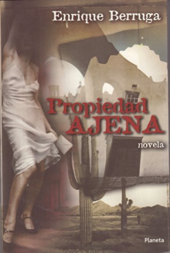 Beispielbild fr Propiedad Ajena (Spanish Edition) zum Verkauf von Better World Books: West