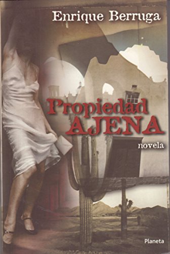 Imagen de archivo de Propiedad Ajena (Spanish Edition) a la venta por Better World Books: West