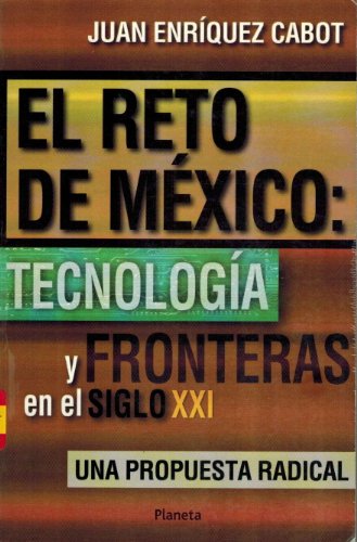 Imagen de archivo de el reto de mexico tecnologia y fronteras en el siglo xxiEd. 2000 a la venta por DMBeeBookstore