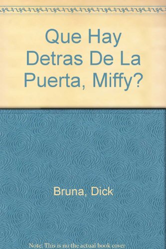 9789706901545: Que Hay Detras De La Puerta, Miffy? (Spanish Edition)