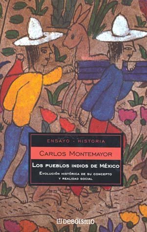 Los pueblos indios de MeÌxico hoy (Spanish Edition) (9789706901668) by Montemayor, Carlos