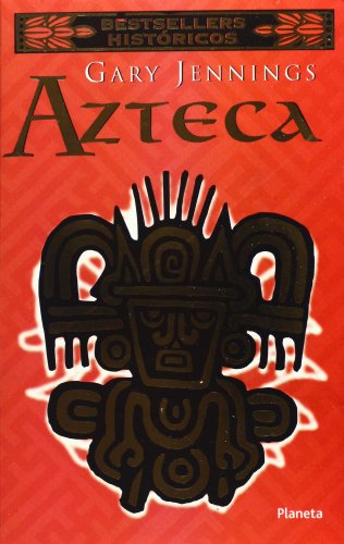 Azteca /Aztec (Spanish Edition) (9789706903266) by Gary Jennings