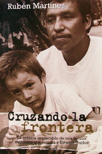 9789706905840: Cruzando LA Frontera : LA Cronica Implacable De Una Familia Mexicana Que Emigra a Estados Unidos / Crossing the Border