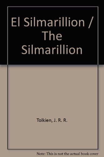 El Silmarillion / The Silmarillion (Spanish Edition) (9789706906557) by Tolkien, J. R. R.