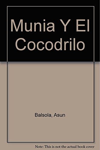 Stock image for Munia Y El Cocodrilo (Spanish Edition) for sale by HPB Inc.