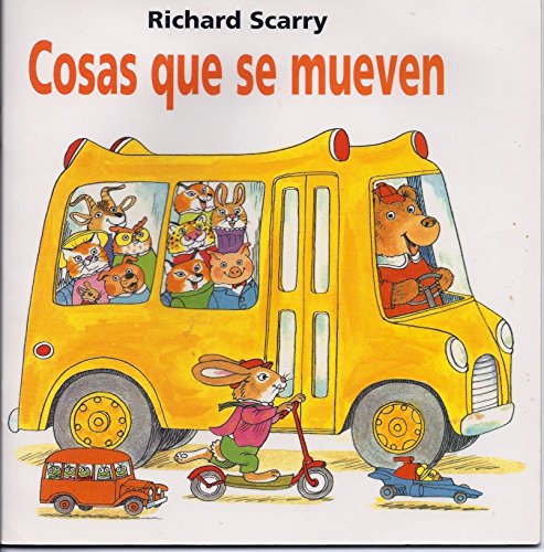 Cosas Que Se Mueven / Things That Go (Spanish Edition) (9789706908476) by Scarry, Richard