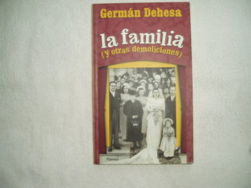 Stock image for La familia y otras demoliciones / the Family and other Demolitions (Spanish Edition) for sale by HPB Inc.