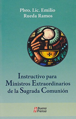 Stock image for Instructivo para Ministros Extraordinarios de la Sagrada Comunion for sale by ThriftBooks-Dallas