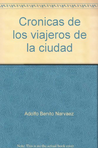 Stock image for Cronicas de los viajeros de la ciudad for sale by Zubal-Books, Since 1961