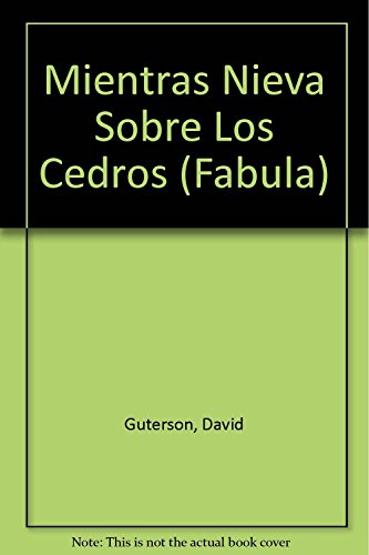 Mientras Nieva Sobre Los Cedros (Spanish Edition) (9789706990211) by Guterson, David