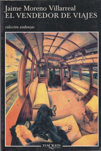 El Vendedor De Viajes (Andanzas) (Spanish Edition) (9789706990327) by Moreno Villarreal, Jaime