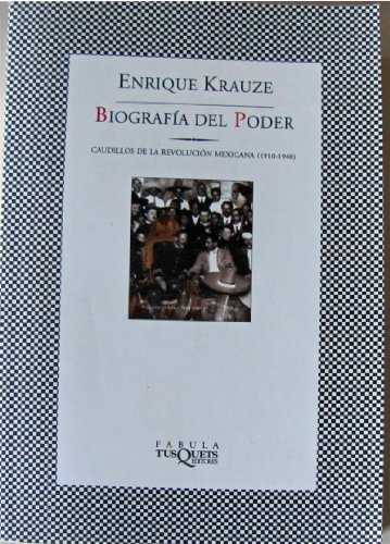 Stock image for Biografia del poder/ A Biography of Power: Caudillos de la Revolucion mexicana (1910-1940) (Spanish Edition) for sale by SecondSale