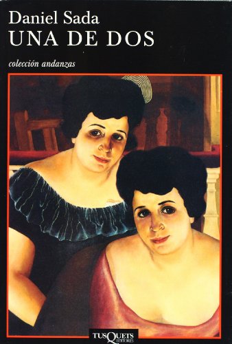 Una de dos (Andanzas) (Spanish Edition) (9789706990525) by Daniel Sada