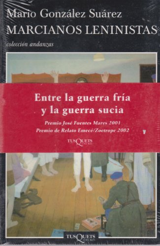 Marcianos Leninistas. Ludibrium. (Premio José Fuentes Mares 2001 y Premio de Relato Emecé/Zoetrope 2002). - González Suárez, Mario [México, 1964]