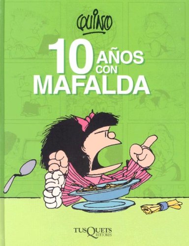 Imagen de archivo de 10 anos con Mafalda / 10 Years with Mafalda (Spanish Edition) a la venta por Wonder Book