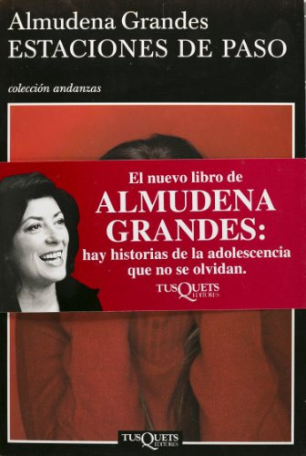 Estaciones De Paso (Spanish Edition) (9789706991195) by Almudena Grandes