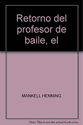 RETORNO DEL PROFESOR DE BAILE, EL (9789706991287) by Unknown Author