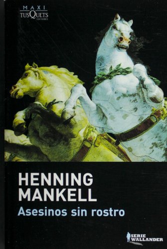 Asesinos sin rostro (Spanish Edition) (9789706991812) by Henning Mankell
