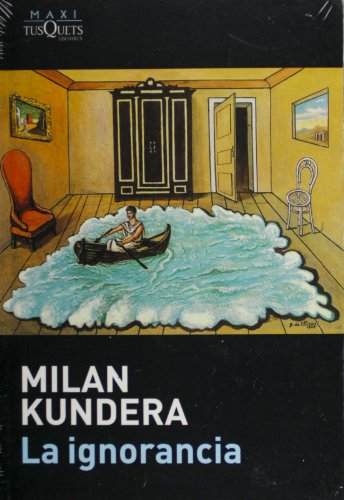 Imagen de archivo de La ignorancia (Spanish Edition) [Paperback] by Milan Kundera a la venta por Iridium_Books